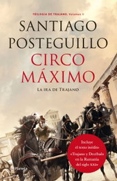 Circo Máximo, Santiago Posteguillo - PLANETA