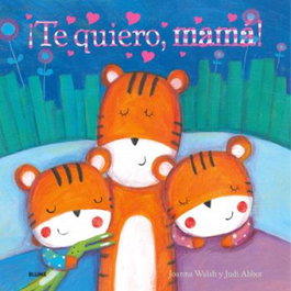 BLUME, ¡Te quiero, mamá! - Joanna Walsh