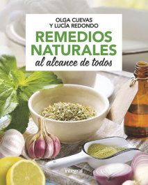 REMEDIOS NATURALES AL ALCANCE DE TODOS, Olga Cuevas; Lucía Redondo - INTEGRAL