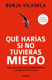 CONECTA, Qué harías si no tuvieras miedo - Borja Vilaseca