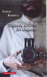 Segunda persona del singular, Sayed Kashua - GALAXIA GUTENBERG