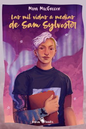 Las mil vidas a medias de Sam Sylvester, Maya MacGregor - KAKAO BOOKS