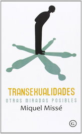TRANSEXUALIDADES: OTRAS MIRADAS POSIBLES, Miquel Misse - EGALES S.L.</h1>