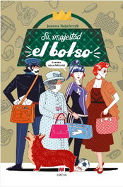Su Majestad el Bolso, Joanna Bojanczyk - Maeva Ediciones