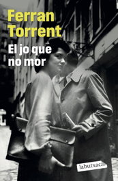 El jo que no mor, Ferran Torrent - LABUTXACA