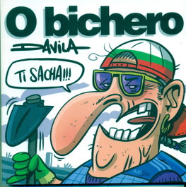 LUIS DAVILA, O BICHERO VI - LUIS DAVILA Malvido