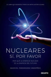 Nucleares: sí, por favor, Manuel Fernández Ordóñez - DEUSTO