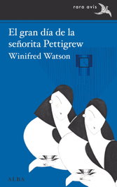 El gran día de la señorita Pettigrew, Winifred Watson - ALBA