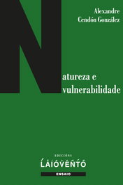 Natureza e vulnerabilidade, Alexandro Cendón - LAIOVENTO (IBD)