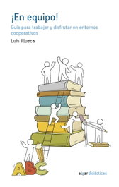 ¡En equipo!, Luis Illueca Vicente - ALGAR EDITORIAL