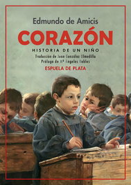 Corazón. Historia de un niño, Edmundo de Amicis - ESPUELA DE PLATA