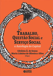 Trabalho, Questão Social e Serviço Social, Maria Liduina O. Silva e Edvania Souza - CORTEZ EDITORA