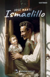 Ismaelillo, José Martí - EDICIONES PERELLO