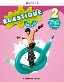 OXFORD UNIVERSITY PRESS, ELASTIQUE ESSENTIEL 2.(6ºPRIMARIA). LIVRE
