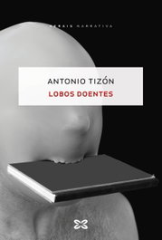 Lobos doentes, Antonio Tizón - XERAIS