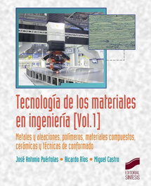 SINTESIS EDITORIAL, TECNOLOGIA DE LOS MATERIALES EN INGENIERIA VOL.I
