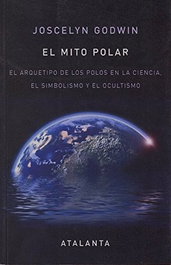 El mito polar, Joscelyn Godwin - ATALANTA EDITORIAL