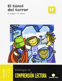 TEIDE, 17. TUNEL DEL TERROR. (COMPRENSION LECTORA) - Dolors Gispert Sala; Lurdes Ribas Garriga