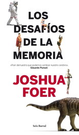 Los desafíos de la memoria, Joshua Foer - SEIX BARRAL EDICIONES