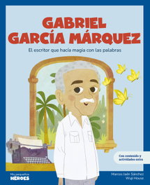Gabriel García Márquez (Mis Pequeños Héroes), Marcos Jaén - SHACKLETON BOOKS