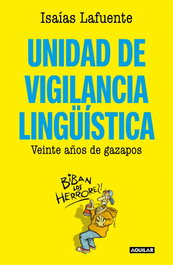 Unidad de vigilancia lingüística, Isaías Lafuente - AGUILAR