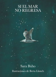 Si el mar no regresa, Sara Búho - LUNWERG EDITORES