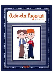Astisendo Grupo Editorial, S.L. Uxío eta lagunak (Euskera)