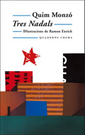 Tres Nadals, Quim Monzó - QUADERNS CREMA