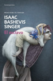 EL ESCLAVO, Isaac Bashevis Singer - DEBOLSILLO