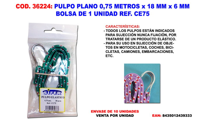 Pulpo Plano CE75 0.75 m x 18 mm x 6 mm Pulpo Plano CE75 0.75 m x 18 mm x 6 mm