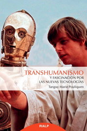 Transhumanismo y fascinación por las nuevas tecnologías, Tanguy Marie Pouliquen - RIALP