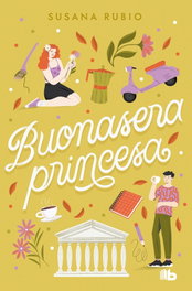 Buonasera princesa (En Roma 3), Susana Rubio - B DE BOLSILLO