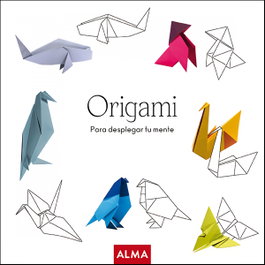 EDITORIAL ALMA, Origami para desplegar tu mente - Hobbies