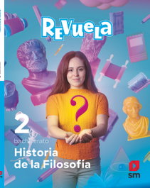 SM, HISTORIA FILOSOFÍA 2ºBACHILLERATO. REVUELA 2023 - Manuel Maceiras Fafián