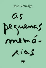 As pequenas memorias, Jose Saramago - PORTO EDITORA