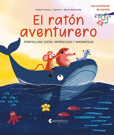 SALVATELLA, El ratón aventurero - Eulalia Tramuns Figueras