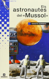 Els astronautes del 'Mussol', Sebastià Sorribas i Roig - LA GALERA