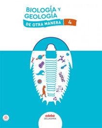 BIOLOGIA Y GEOLOGIA 4, Edebé, Obra Colectiva - EDEBE