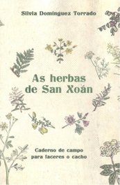 Patas de Peixe, As Herbas de San Xoan. Caderno de campo para facer - Patas de Peixe