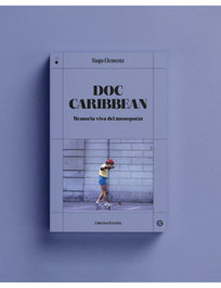 Doc Caribbean, Hugo Clemente - COLECTIVO BRUXISTA