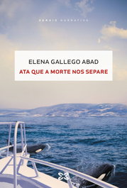 Ata que a morte nos separe, Elena Gallego Abad - XERAIS