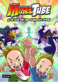 DESTINO INFANTIL, MikelTube 2. Mikeltube y la isla del apocalipsis final - Mikeltube