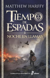 Noche en llamas, Matthew Harffy - EDHASA EDITORIAL