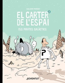 EL CARTER DE L´ESPAI, Guillaume Perreault - JOVENTUT, EDITORIAL