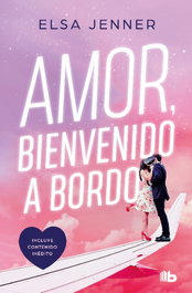 Amor, bienvenido a bordo (Trilogía A bordo 1), Elsa Jenner - B DE BOLSILLO