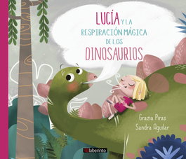LABERINTO, Lucía y la respiración mágica de los dinosaurios