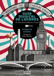 Guía musical de Londres, Patricia Godes Marco - ANAYA