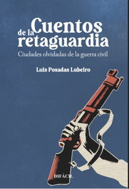 DIFACIL, Cuentos de la retaguardia, Luis Posadas Lubeiro - DIFACIL