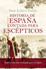 Historia de España contada para escépticos, Juán Eslava Galán - PLANETA