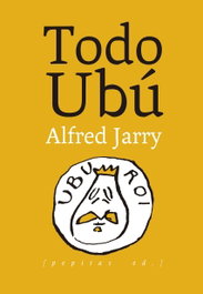 TODO UBÚ, Alfred Jarry - PEPITAS DE CALABAZA
